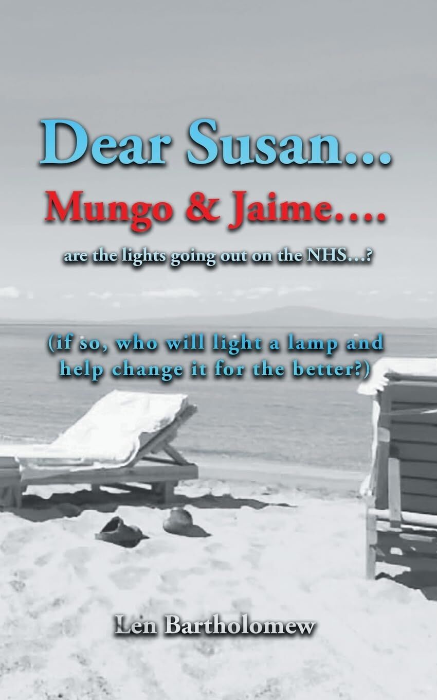 Dear Susan... Mungo & Jaime... are the lights going out on the NHS - as we know it?...
