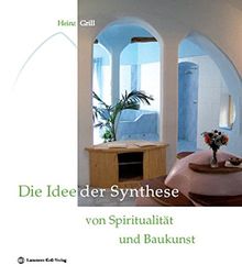 Die Idee der Synthese von Spiritualität und Baukunst