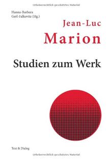 Jean-Luc Marion - Studien zum Werk