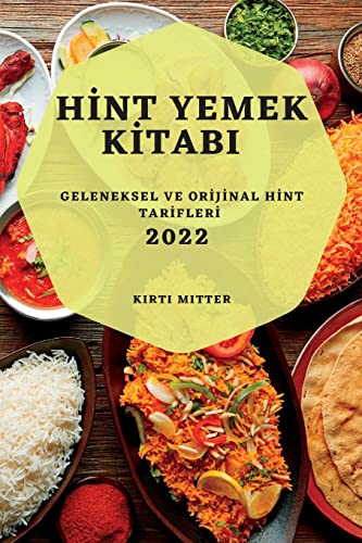 H¿NT YEMEK K¿TABI 2022: GELENEKSEL VE OR¿J¿NAL H¿NT TAR¿FLER¿