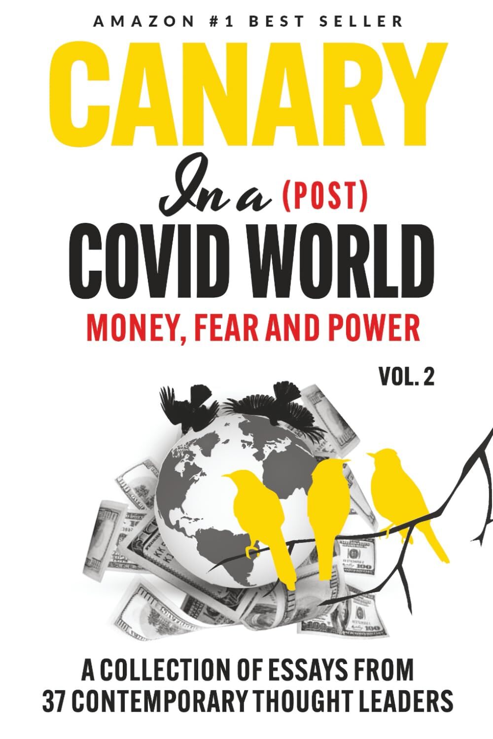 Edited by C.H. Klotz, 37 Authors Canary In A (Post) Covid World