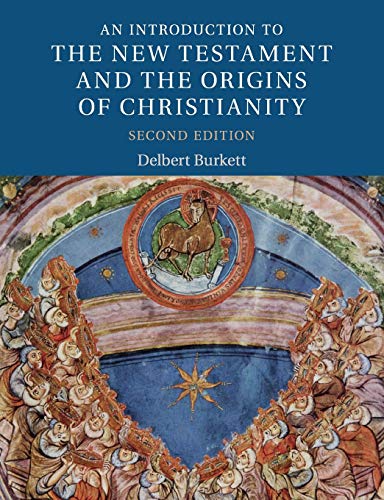 Delbert Burkett An Introduction To The New Testament And The Origins Of Christianity (Introduction To Religion)
