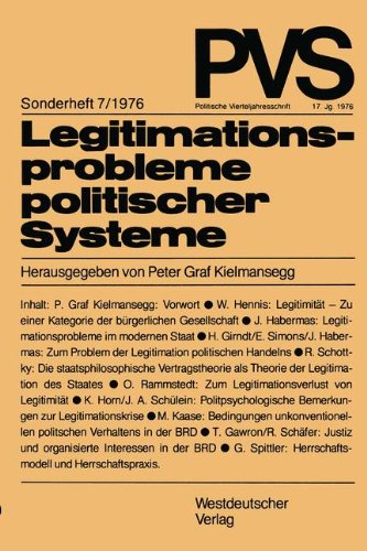 Legitimationsprobleme politischer Systeme: Tagung Der Deutschen Vereinigung Für Politische Wissenschaft In Duisburg, Herbst 1975 (Politische Vierteljahresschrift Sonderhefte) (German Edition)