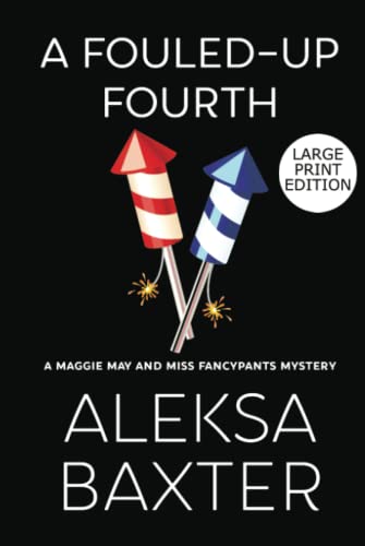 A Fouled-Up Fourth: Large Print Edition