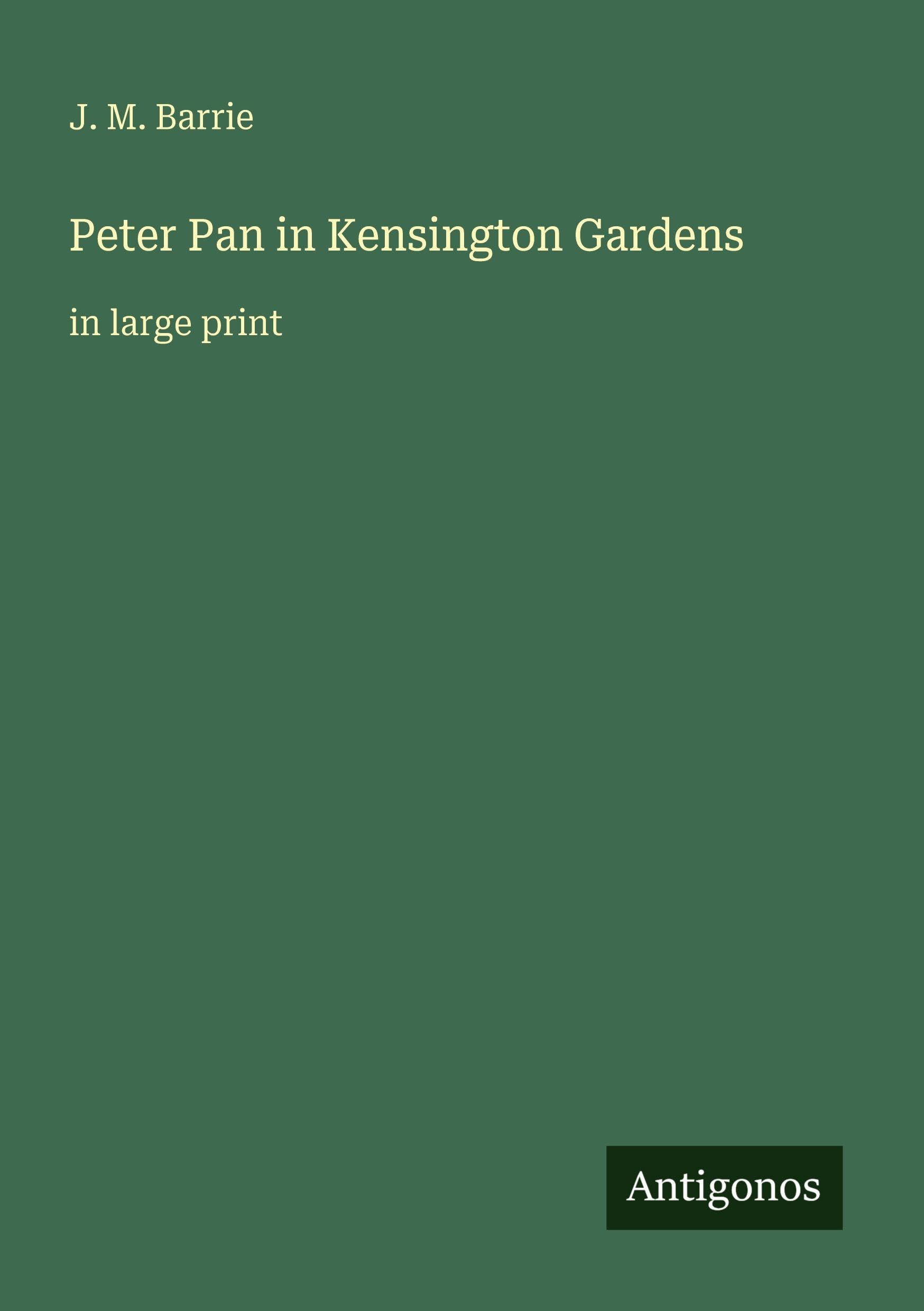 Peter Pan in Kensington Gardens: in large print
