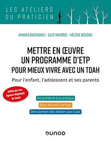 Mettre en oeuvre un programme d'ETP pour mieux vivre avec un TDAH : pour l'enfant, l'adolescent et ses parents