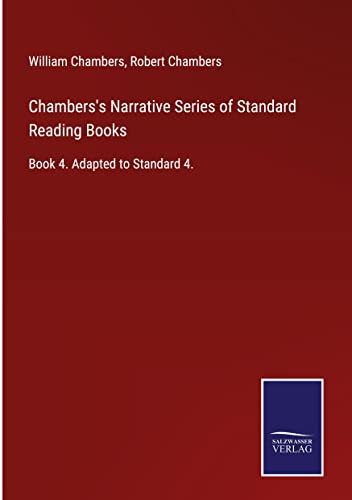 Chambers's Narrative Series of Standard Reading Books: Book 4. Adapted to Standard 4.