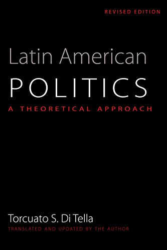Latin American Politics: A Theoretical Approach (Llilas Translations from Latin America Series)