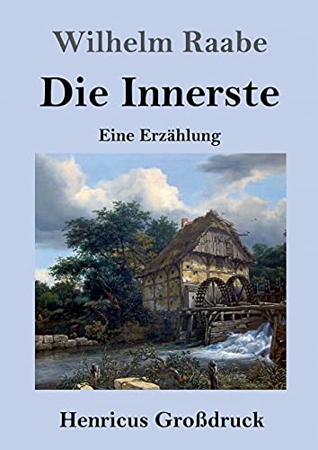 Die Innerste (Großdruck): Eine Erzählung