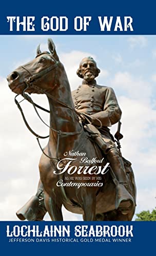 The God of War: Nathan Bedford Forrest as He Was Seen By His Contemporaries (Mathematical Olympiad, Band 11)