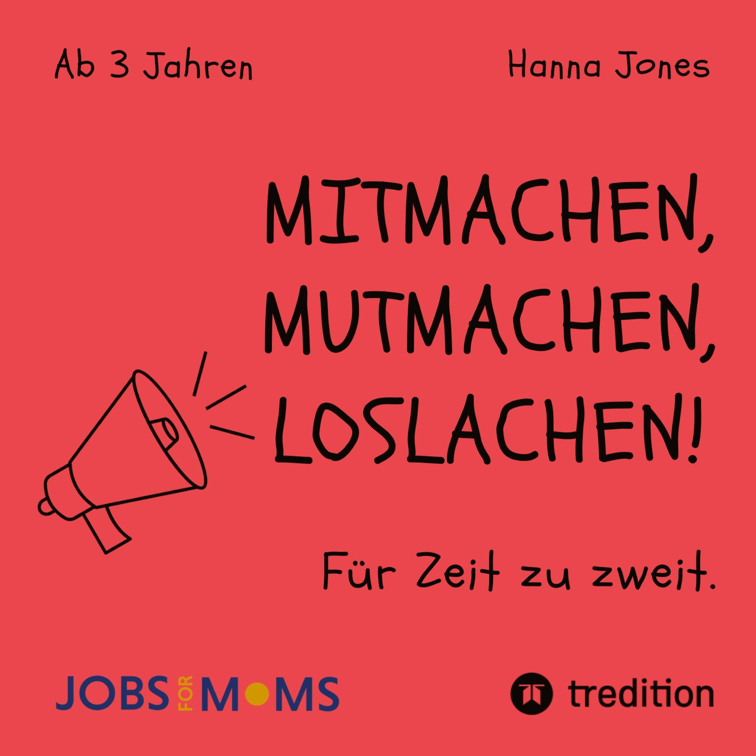 MITMACHEN, MUTMACHEN, LOSLACHEN!: Für Zeit zu zweit.