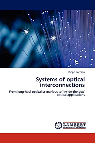 Systems of optical interconnections: From long-haul optical scenarious to inside-the box optical applications