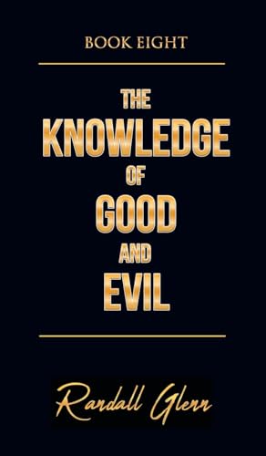 The Knowledge of Good and Evil: Book Eight