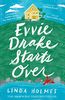 Evvie Drake Starts Over: When you get a second chance, will you be brave enough to take it?