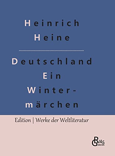 Deutschland. Ein Wintermärchen (Edition Werke der Weltliteratur - Hardcover)
