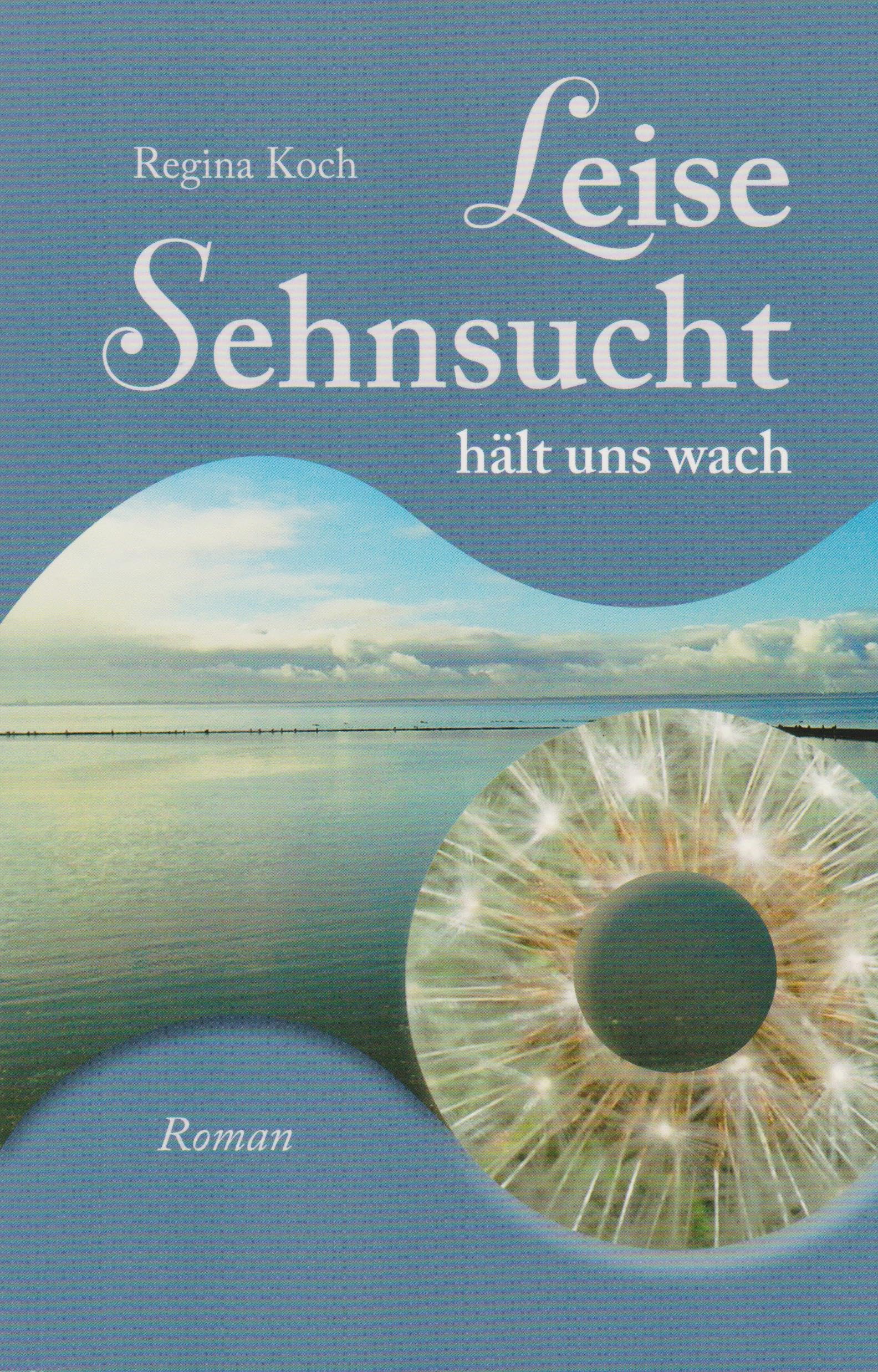 Leise Sehnsucht hält uns wach - Neuware
