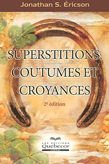 Superstitions, coutumes et croyances