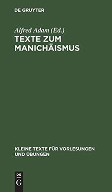 Texte zum Manichäismus (Kleine Texte für Vorlesungen und Übungen, 175, Band 175)