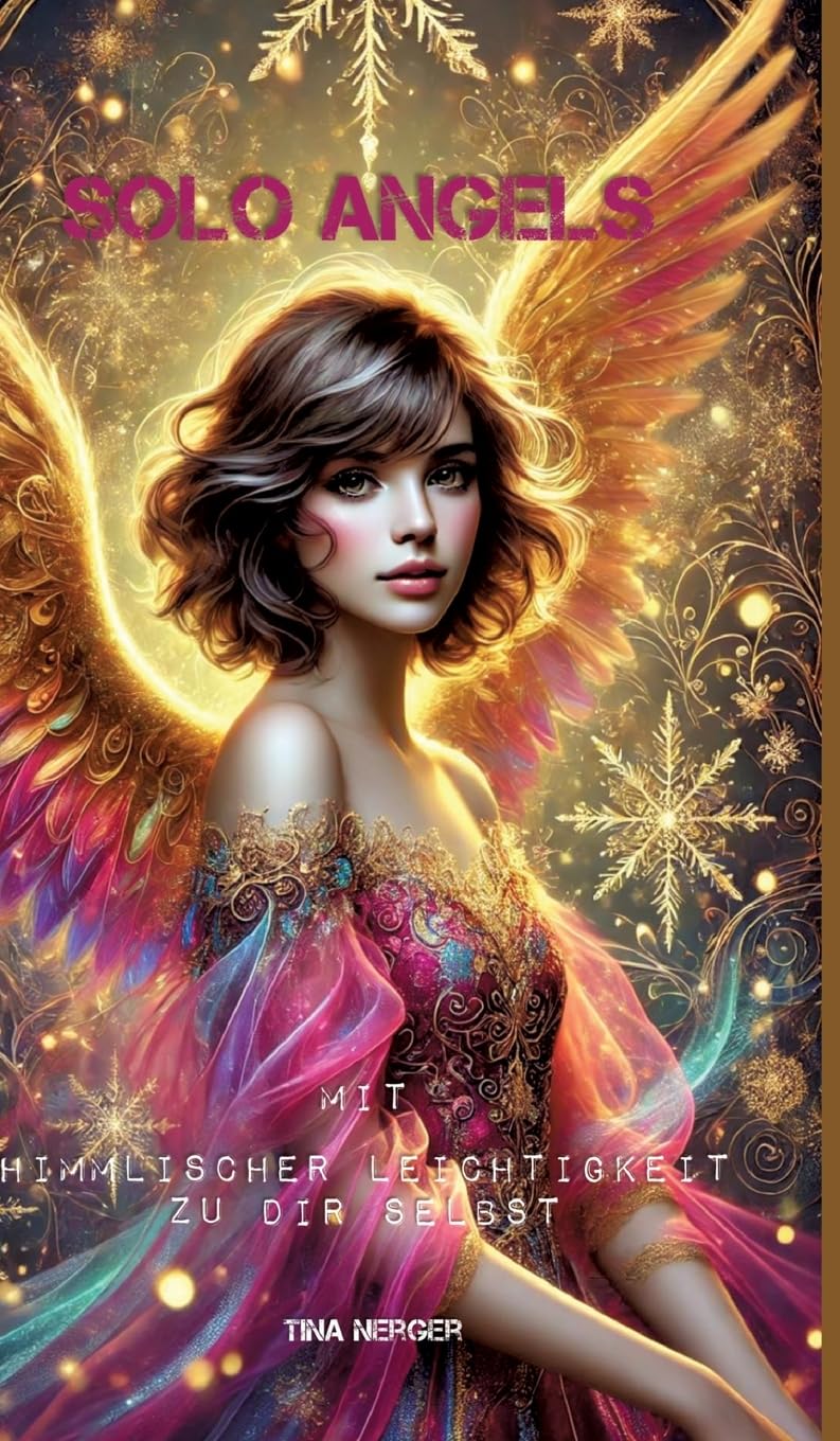 Solo Angels: Mit himmlischer Leichtigkeit zu dir selbst