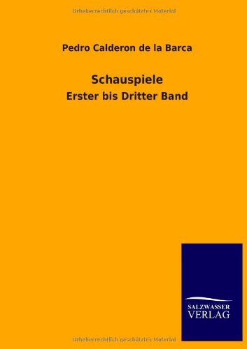 Schauspiele: Erster bis Dritter Band