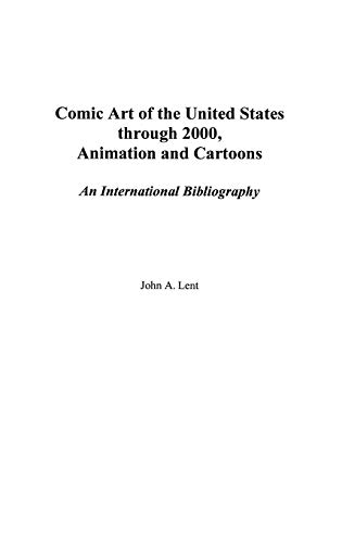 Comic Art of the United States Through 2000, Animation and Cartoons: An International Bibliography (Bibliographies And Indexes In Popular Culture)