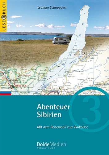Abenteuer Sibirien: Mit dem Reisemobil zum Baikalsee