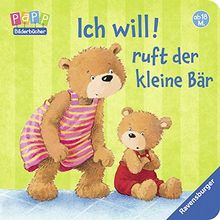 Ich will! ruft der kleine Bär