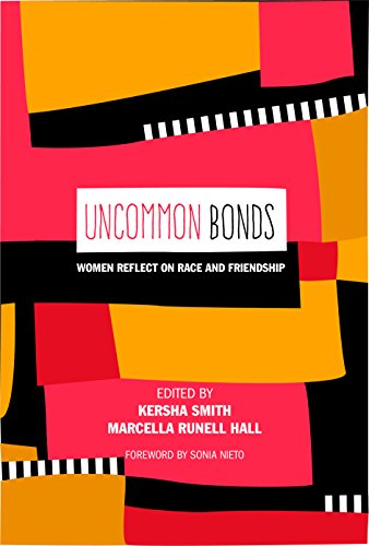 UnCommon Bonds: Women Reflect on Race and Friendship (Counterpoints, Band 372)