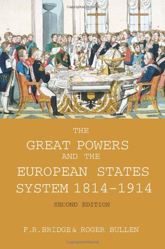The Great Powers and the European States System 1814-1914 (Modern European State System)
