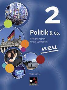 Politik & Co. - Niedersachsen - neu / Politik & Co. Niedersachsen 2 - neu: Politik-Wirtschaft für das Gymnasium / für die Jahrgangsstufen 9/10