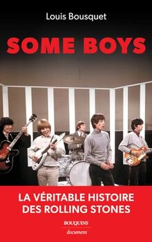 Some boys : la véritable histoire des Rolling Stones