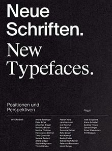 Neue Schriften. New Typefaces. Positionen und Perspektiven