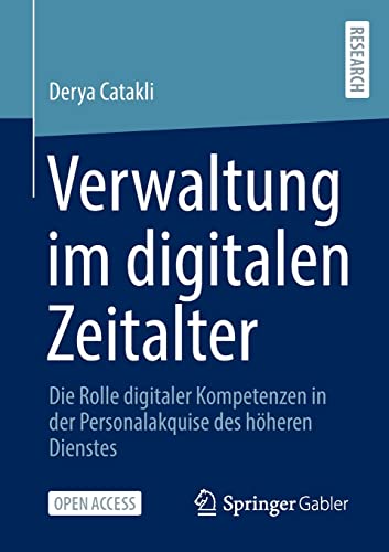 Verwaltung im digitalen Zeitalter: Die Rolle digitaler Kompetenzen in der Personalakquise des höheren Dienstes