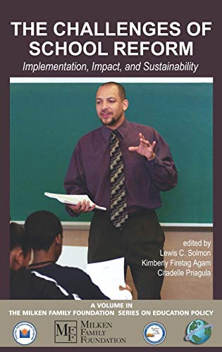 The Challenges of School Reform: Implementation, Impact, and Sustainability (Hc) (Milken Family Foundation Series on Education Policy)