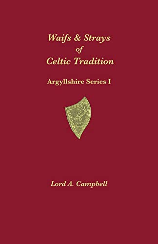 Waifs & Strays of Celtic Tradition (Argyllshire, Band 1)