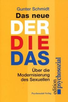 Das neue Der Die Das: Über die Modernisierung des Sexuellen