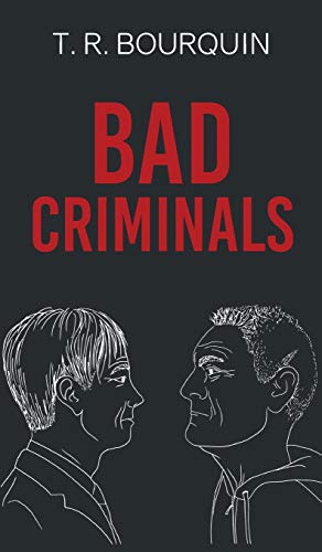 Bad Criminals: Kriminell, aber unfähig
