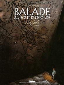 Balade au Bout du monde : Intégrale Cycle 1 von Makyo, Pierre, Vicomte, Laurent | Buch | Zustand sehr gut