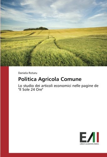 Politica Agricola Comune: Lo studio dei articoli economici nelle pagine de Il Sole 24 Ore