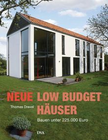 Neue Low-Budget-Häuser: Bauen unter 225.000 Euro