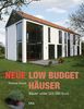 Neue Low-Budget-Häuser: Bauen unter 225.000 Euro