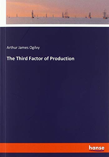 The Third Factor of Production