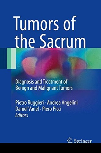 Tumors of the Sacrum: Diagnosis and Treatment of Benign and Malignant Tumors