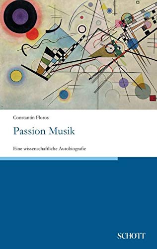 Passion Musik: Eine wissenschaftliche Autobiografie