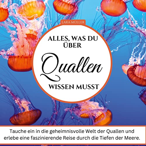 Alles, was du über Quallen wissen musst: Tauche ein in die geheimnisvolle Welt der Quallen und erlebe eine faszinierende Reise durch die Tiefen der Meere.