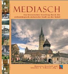 Mediasch: Ein historischer Streifzug durch die siebenbürgisch-sächsische Stadt an der Kokel