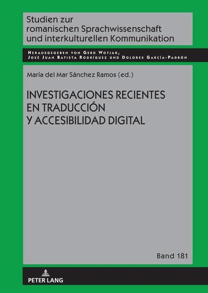 Investigaciones recientes en traducción y accesibilidad digital (Studien zur romanischen Sprachwissenschaft und interkulturellen Kommunikation)