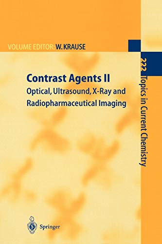 Contrast Agents II: Optical, Ultrasound, X-Ray and Radiopharmaceutical Imaging (Topics in Current Chemistry, 222, Band 222)