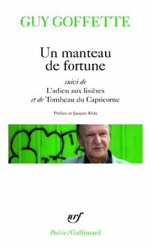 Un manteau de fortune. L'adieu aux lisières. Tombeau du Capricorne