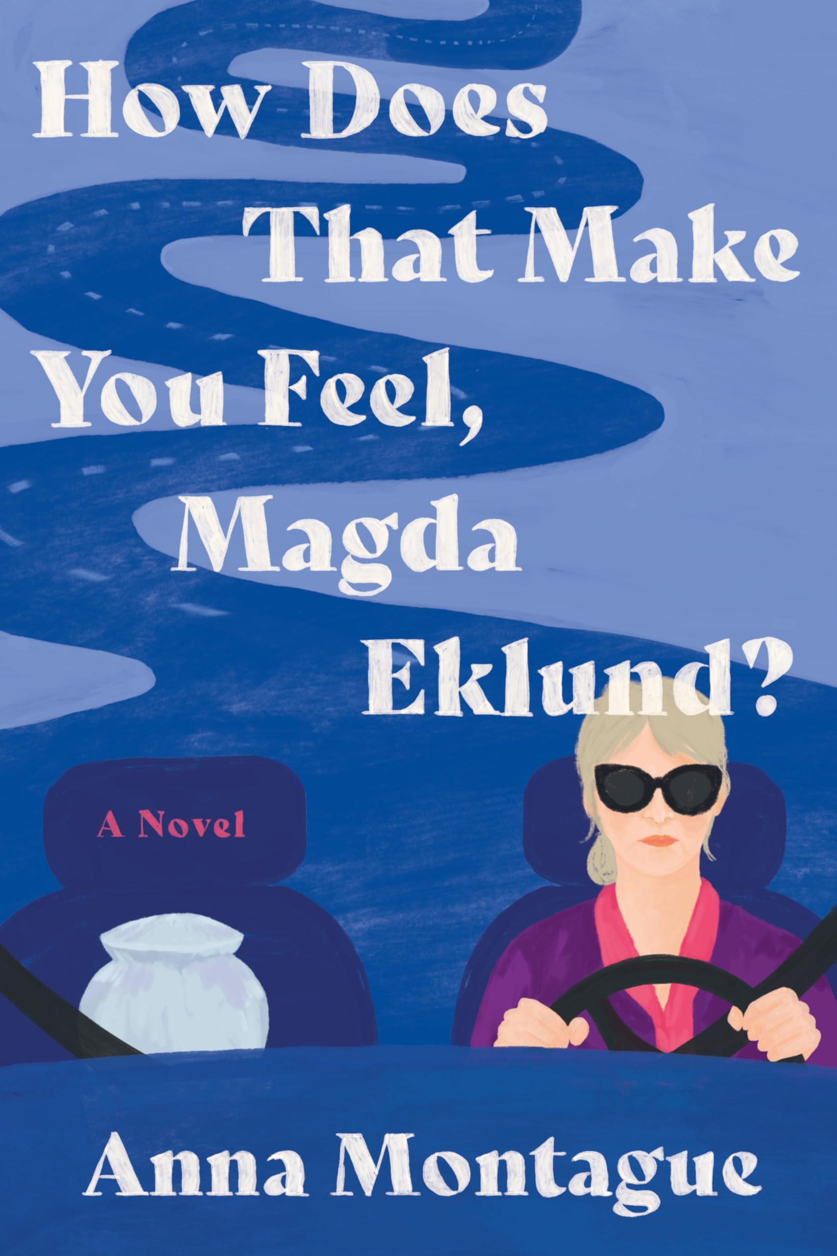 Montague, Anna: How Does That Make You Feel, Magda Eklund?